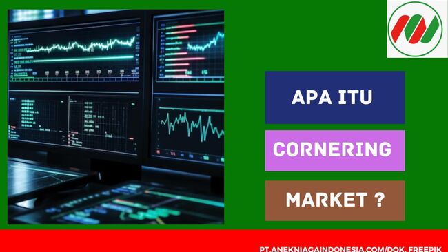 Apa Itu Cornering Market ?